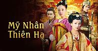 Bộ Phim Mỹ Nhân Thiên Hạ