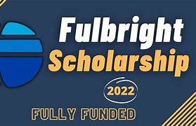 Học Bổng Fulbright 2022 Là Gì ؟ Của Mỹ Là Ai Ạ