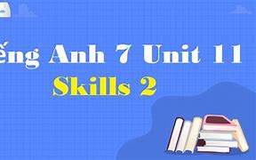 Soạn Anh 6 Unit 11 Skills 2