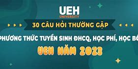 Xét Tuyển Ueh Học Bạ 2023